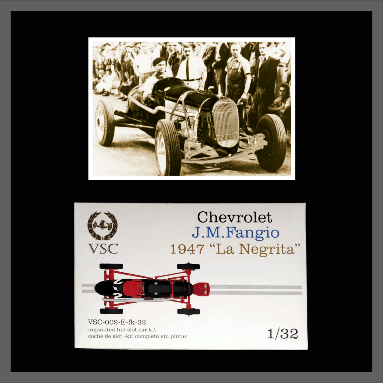 VSC-002 - E-fk32 - “La Negrita” - Juan M. Fangio 1947 (versión original: motor Chevrolet ) - Imagen 2